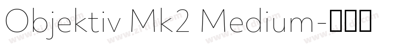 Objektiv Mk2 Medium字体转换